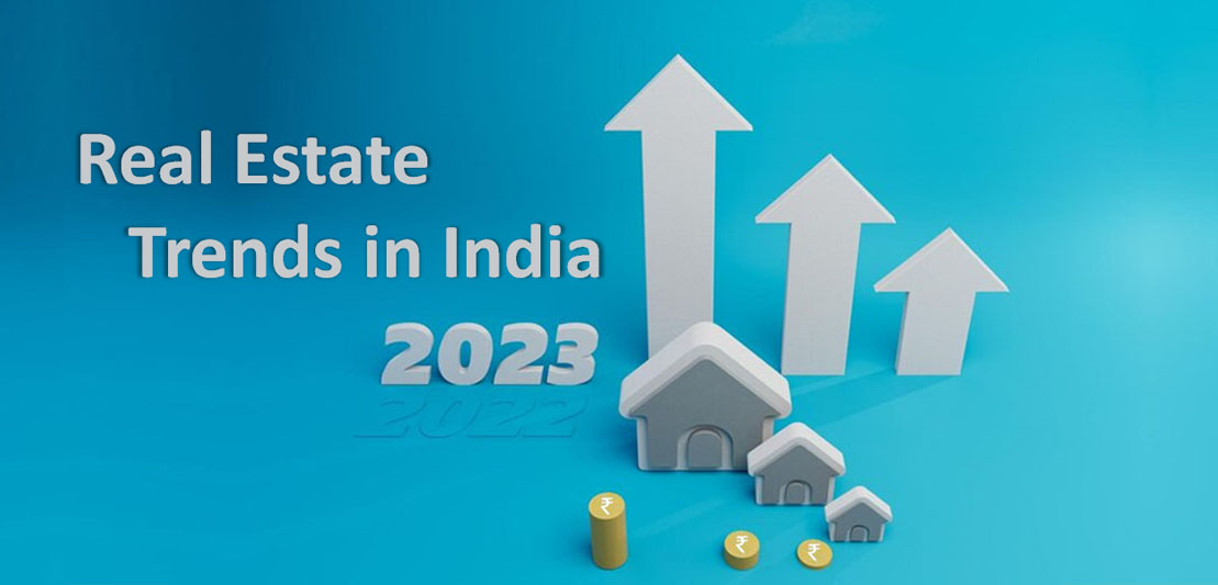 Unveiling the New Real Estate Trends in India in 2023