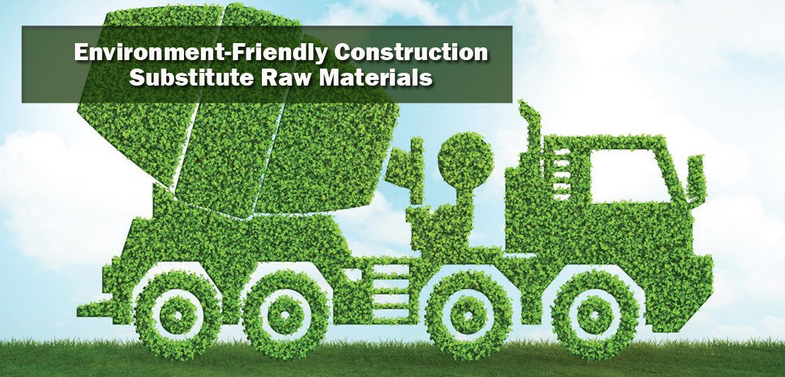 Sustainable Alternatives for Construction Raw Materials as Eco-Friendly Options